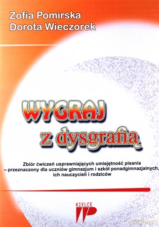 Wygraj z dysgrafią zbiór ćwiczeń dla uczniów [KSIĄŻKA]