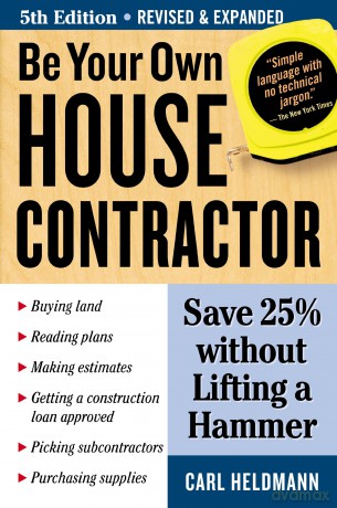 Be Your Own House Contractor [KSIĄŻKA]
