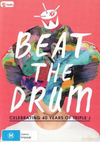 Beat The Drum: Celebrating 40 Years Of Triple J [DVD]