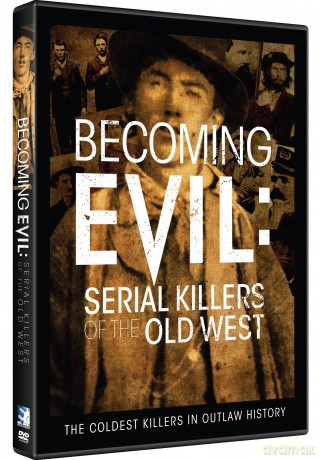 Becoming Evil: Serial Killers Of The Old West [DVD]