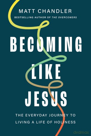 Becoming Like Jesus [KSIĄŻKA]