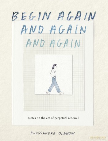 Begin Again and Again and Again [KSIĄŻKA]