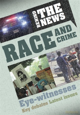 Behind the News Race and Crime [KSIĄŻKA]