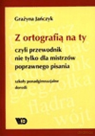 Z ortografią na ty,przewodn. nie tylko..LO dorośli [KSIĄŻKA]