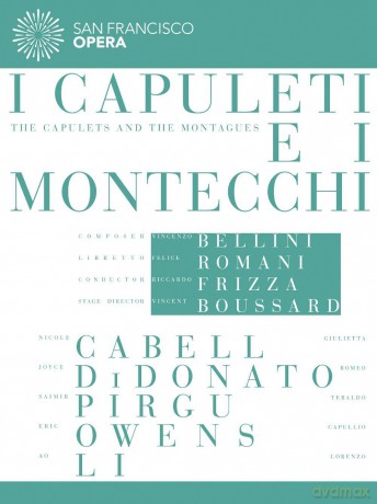 Bellini: I Capuleti E I Montecchi - The Capulets Amd The Montagues [2DVD]