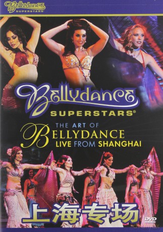 Bellydance Superstars: Live From Shangai [DVD]
