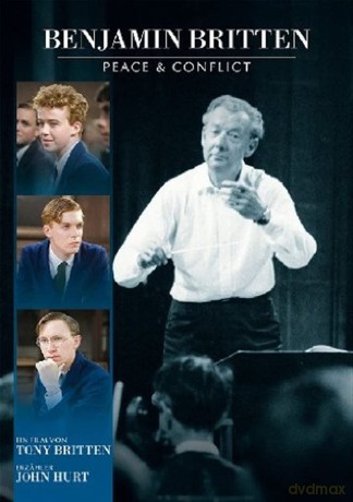 Benjamin Britten: Peace And Conflict [DVD]