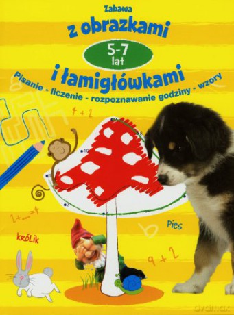 Zabawa z obrazkami i łamigłówkami 5-7 l. żółta [KSIĄŻKA]