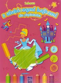 Zabawa z ulubionymi bajkami dla 5-latka [KSIĄŻKA]