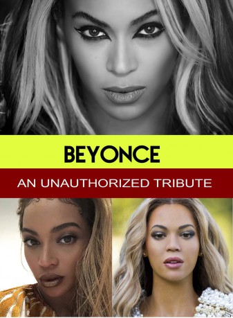 Beyonce - An Unauthorized Story [DVD]