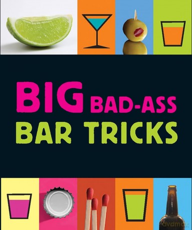Big BadAss Bar Tricks [KSIĄŻKA]