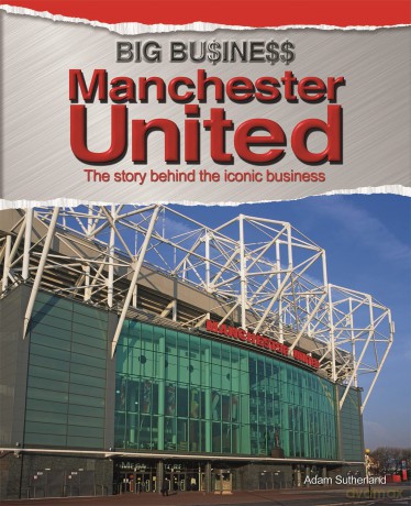Big Business Manchester United [KSIĄŻKA]