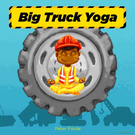 Big Truck Yoga [KSIĄŻKA]