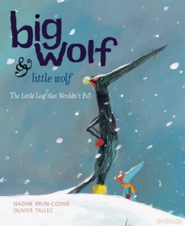 Big Wolf and Little Wolf The Little Leaf That Wouldnt Fall [KSIĄŻKA]