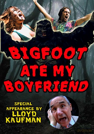Bigfoot Ate My Boyfriend [DVD]