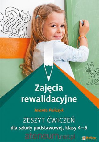 Zajęcia rewalidacyjne Szkoła Podstawowa 4-6 ćwiczenie [KSIĄŻKA]