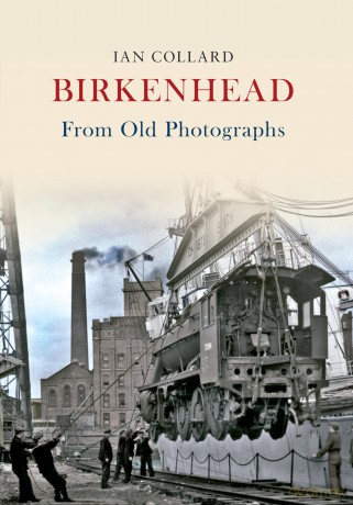 Birkenhead From Old Photograph [KSIĄŻKA]