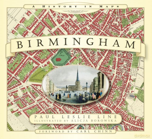 Birmingham A History in Maps [KSIĄŻKA]