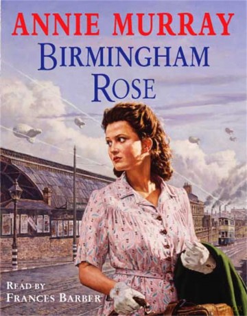 Annie Murray: Birmingham Rose