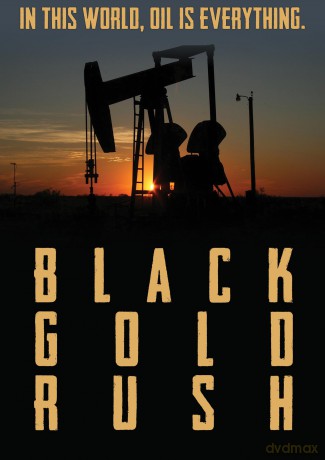 Black Gold Rush A New American Dream [DVD]