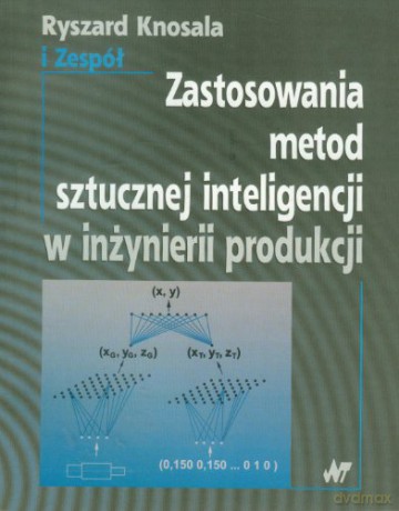 Zastosowania metod sztucznej inteligencji [KSIĄŻKA]