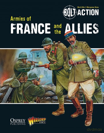 Bolt Action Armies of France and the Allies [KSIĄŻKA]