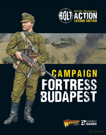 Bolt Action Campaign Fortress Budapest [KSIĄŻKA]