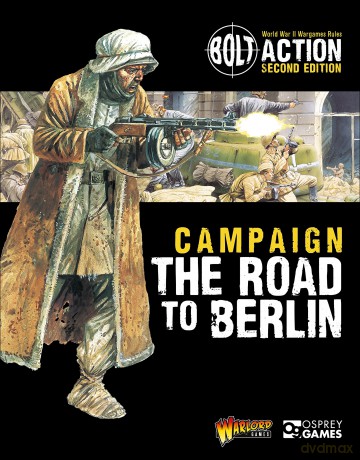 Bolt Action Campaign The Road to Berlin [KSIĄŻKA]