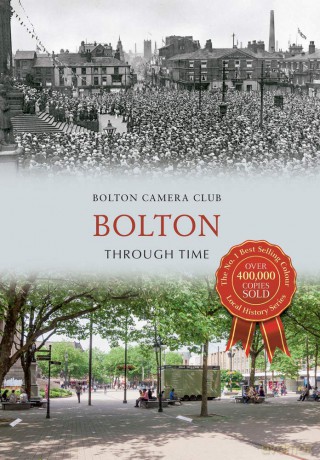 Bolton Through Time [KSIĄŻKA]