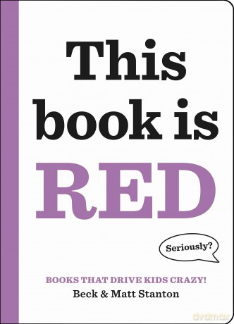 Books That Drive Kids CRAZY This Book Is Red [KSIĄŻKA]