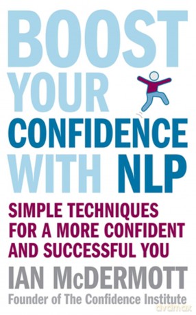 Boost Your Confidence With NLP [KSIĄŻKA]