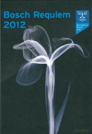 Bosch Requiem 2012 [2DVD]