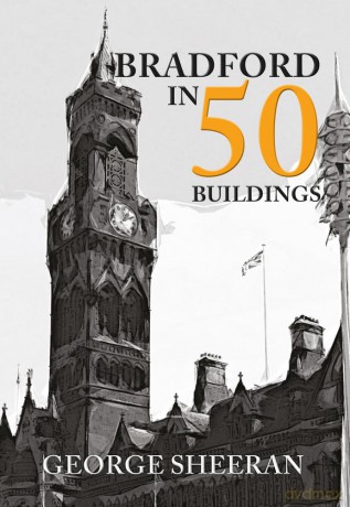 Bradford In 50 Buildings [KSIĄŻKA]