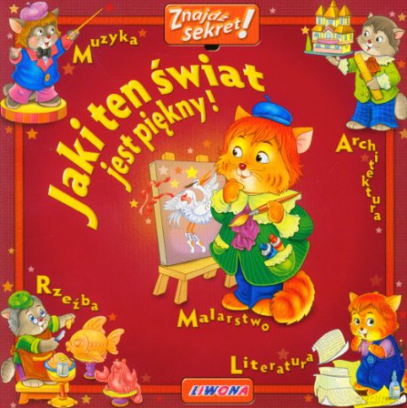 Znajdź sekret! - Jaki ten świat jest piękny [KSIĄŻKA]