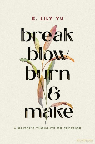 Break Blow Burn and Make [KSIĄŻKA]