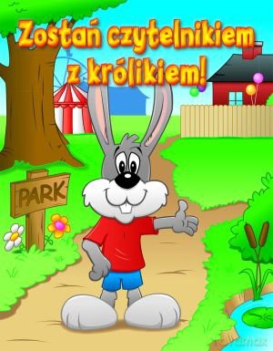 Zostań czytelnikiem z królikiem! [KSIĄŻKA]