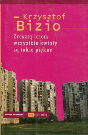 Zresztą latem wszystkie kwiaty są takie piękne [KSIĄŻKA]