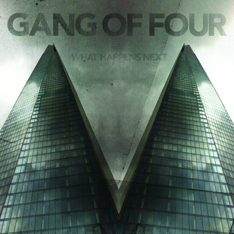 Gang of Four: What Happens Next [CD]