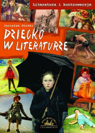 Dziecko w literaturze - Jarosław Górski [KSIĄŻKA]