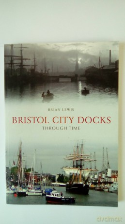Bristol City Docks Through Tim [KSIĄŻKA]