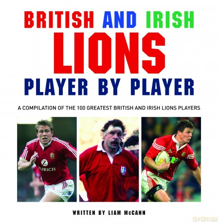 British And Irish Lions Player By Player [KSIĄŻKA]