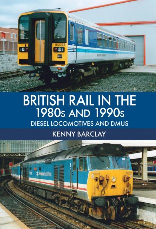 British Rail In The 1980s And [KSIĄŻKA]