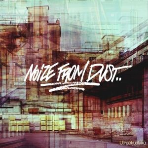 Noize from Dust: Ultraakustyka [CD]