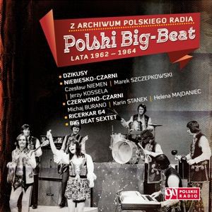 Polski Big - Beat. Lata 1962-1964 [CD]