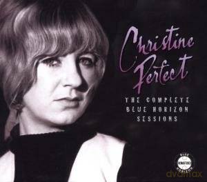Christine Perfect: The Complete Blue Horizon Sessions [CD]