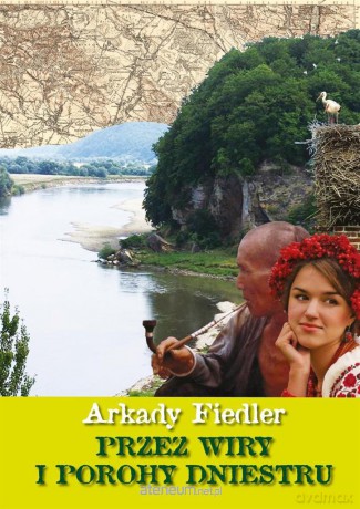 Przez wiry i porohy Dniestru - Fiedler Arkady [KSIĄŻKA]