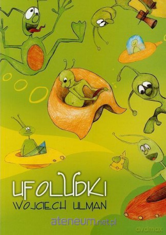 Ufoludki - Wojciech Ulman [KSIĄŻKA]