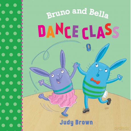 Bruno And Bella The Dance Class [KSIĄŻKA]