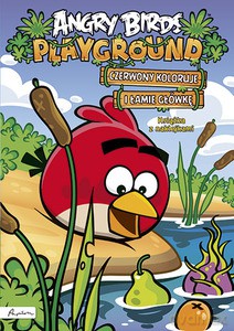 Angry Birds. Playground. Czerwony Koloruje I Łamie Główkę. Książka Z Naklejkami [KSIĄŻKA]