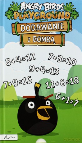 Angry Birds. Playground. Dodawanie Z Bombą [KSIĄŻKA]
